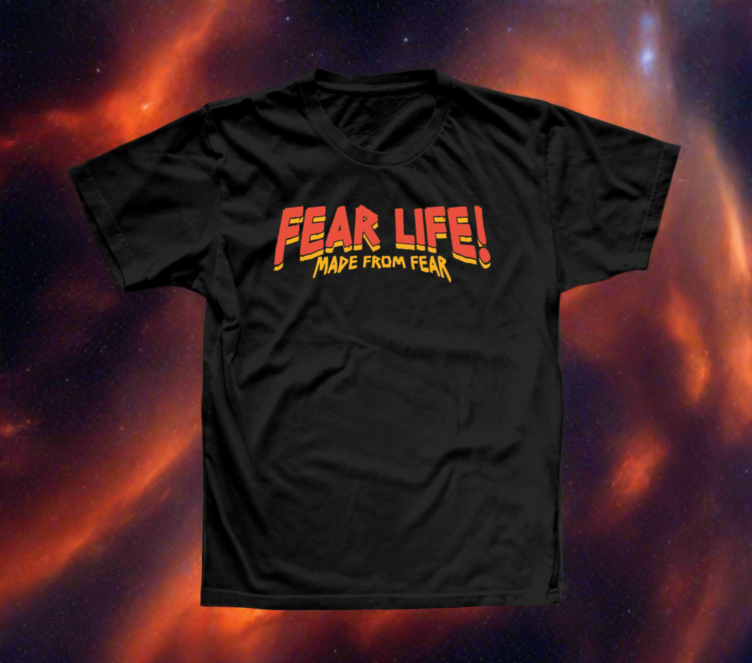 FEARLIFE! BLACK SHIRT